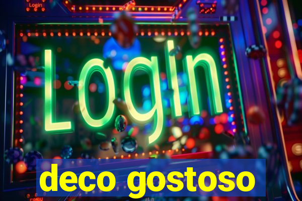 deco gostoso